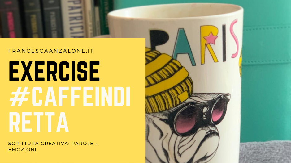 Exercise #caffeindiretta - scrittura creativa