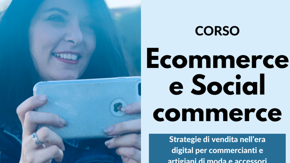 Ecommerce e social commerce, corso di Francesca Anzalone - corso per ente bilaterale veneto FVG commercio e turismo